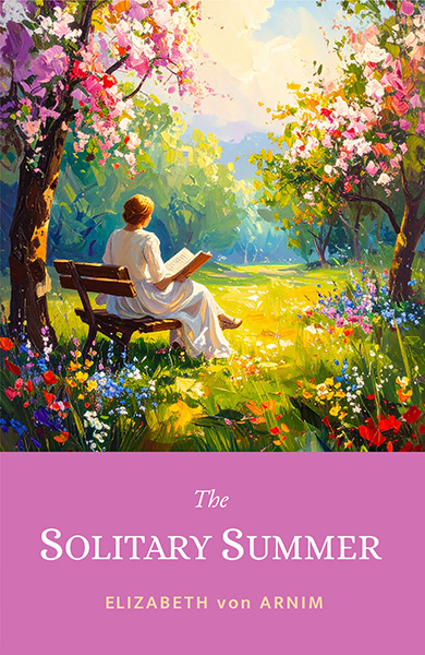 Book cover: The Solitary Summer by Elizabeth von Arnim